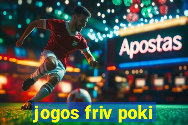 jogos friv poki